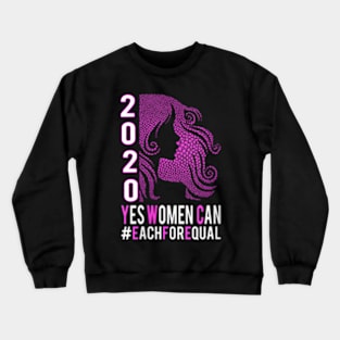 Womens Yes Women Can International Womens Day 2020 Crewneck Sweatshirt